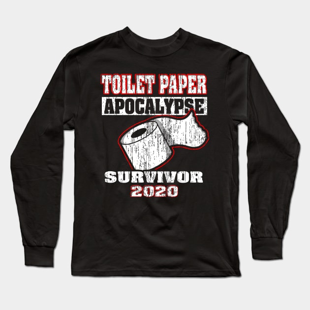 Funny Toilet Paper Apocalypse Survivor 2020 Design Long Sleeve T-Shirt by PacPrintwear8